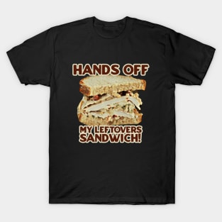 Thanksgiving Leftovers Sandwich T-Shirt